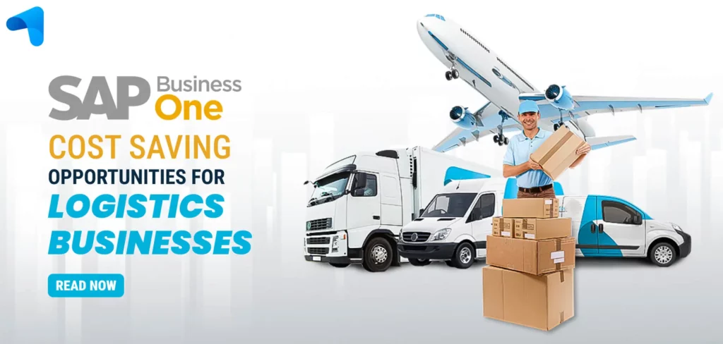 Cost-Savings-for-Logistics-Industry-with-SAP-Business-One